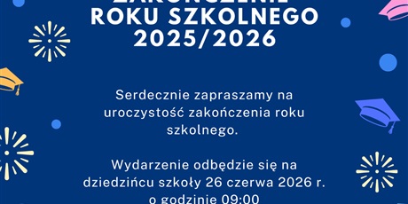 Zakończenie roku szkolnego 2025/2026